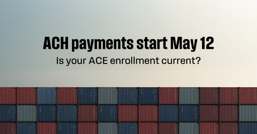 Image of shipping containers that reads: "ACH Payments start May 12"