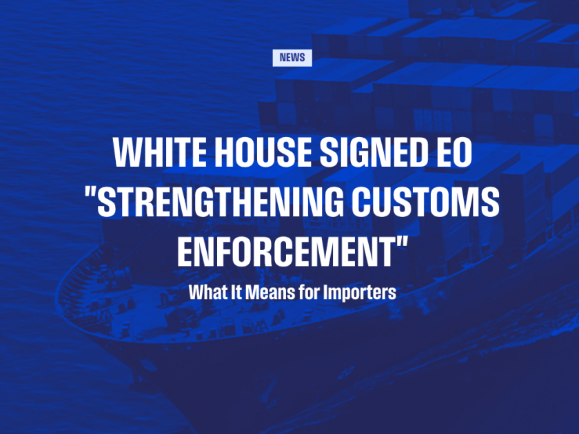 White House Signed EO "Strengthening Customs Enforcement"